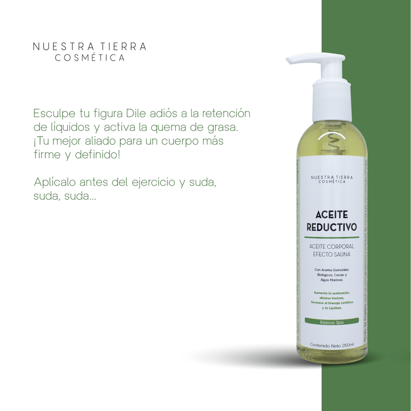 Aceite Reductivo Efecto Sauna Incrementa la sudoración - Nuestra Tierra Cosmética Ancestral