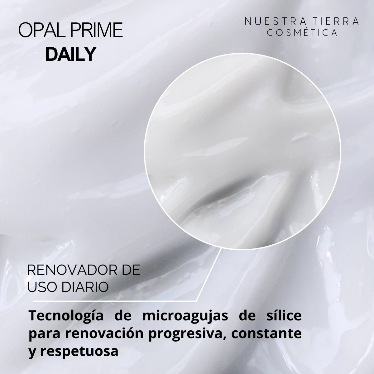 Opal Prime Daily Suero Renovador Uso Diario - Nuestra Tierra Cosmética Ancestral